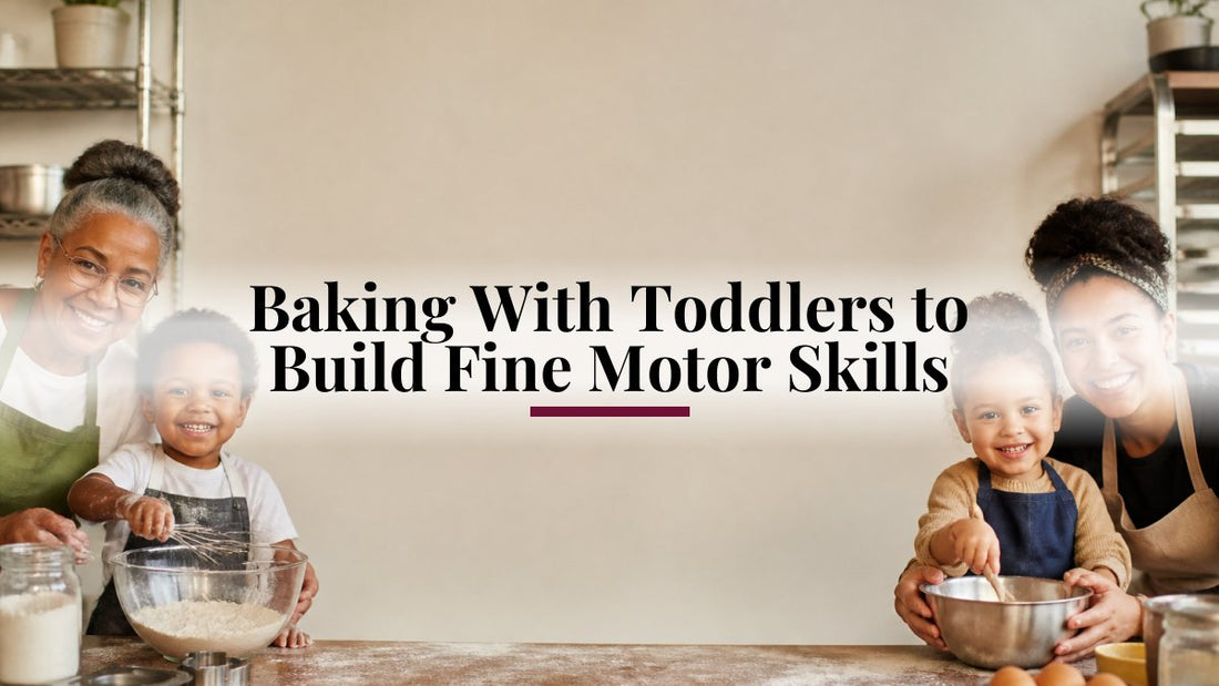 Baking With Toddlers to Build Fine Motor Skills