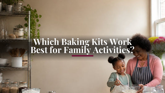 Which Baking Kits Work Best for Family Activities?